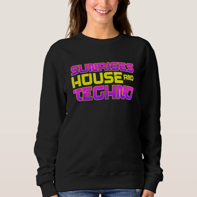Sweatshirt Rave DJ EDM Sunrises House Et Techno (Devant)