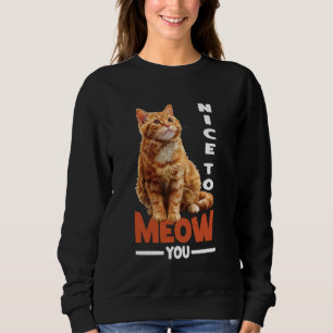 Sweatshirt Ravi De Vous Connaître Amical Chat Animal Greeting