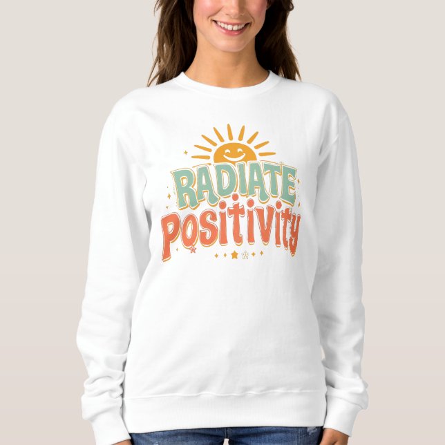 Sweatshirt "Rayonner de Positivité" Citation Rétro Soleil (Devant)