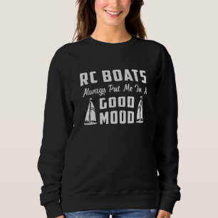 Sweatshirt RC Boat Me Placer De Bonne Humeur Modèle Funny RC 