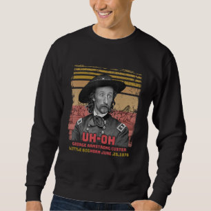 Sweatshirt Réaction George Armstrong Custer Little Bighorn