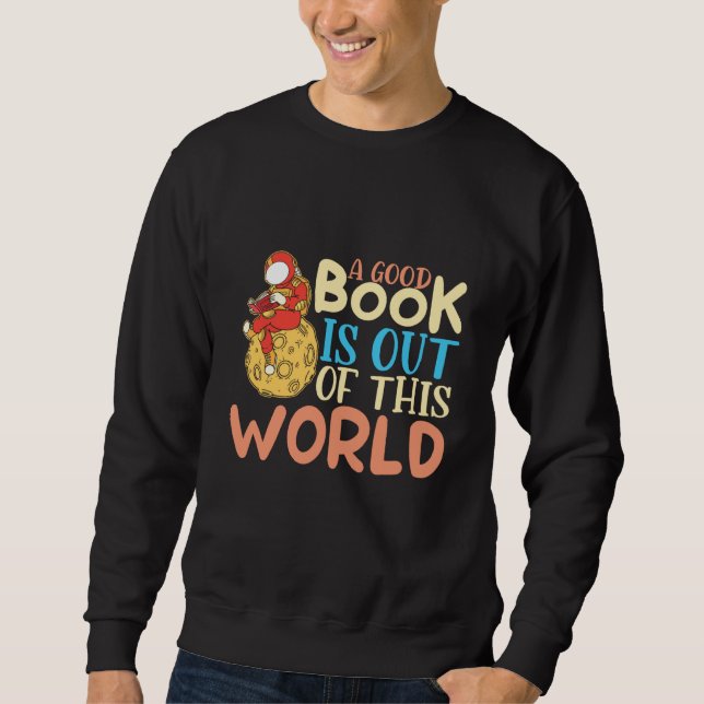 Sweatshirt Reading book readers A good book is out of this wo (Devant)