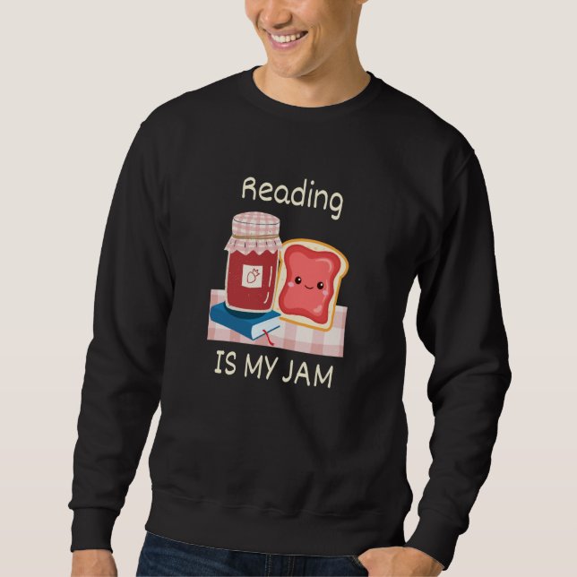Sweatshirt Reading Is My Jam Pun Reading Jelly and Toast Chib (Devant)