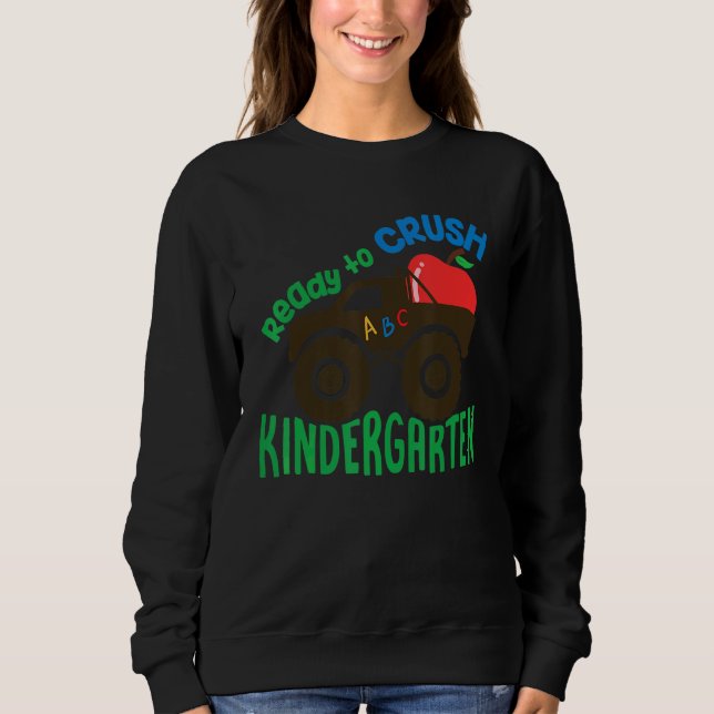 Sweatshirt Ready to Crush Kindergarten Back To School Monster (Devant)