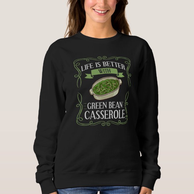 Sweatshirt Recette de casserole de haricot vert plat snack ha (Devant)