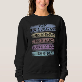 Sweatshirt Recette Pour Une Grande Journée De La Positivité C