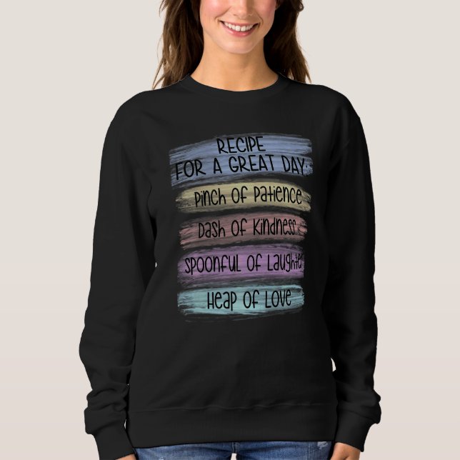 Sweatshirt Recette Pour Une Grande Journée De La Positivité C (Devant)