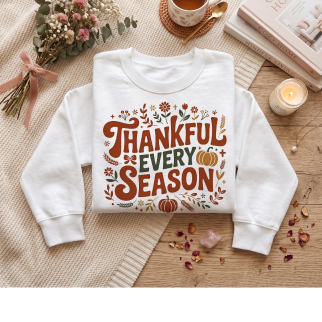 Sweatshirt Reconnaissant chaque saison. Action de grâce  (Créateur téléchargé)