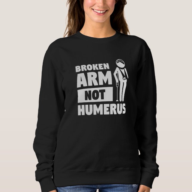 Sweatshirt Récupération de Blessure du Bras Non Os Humérus   (Devant)