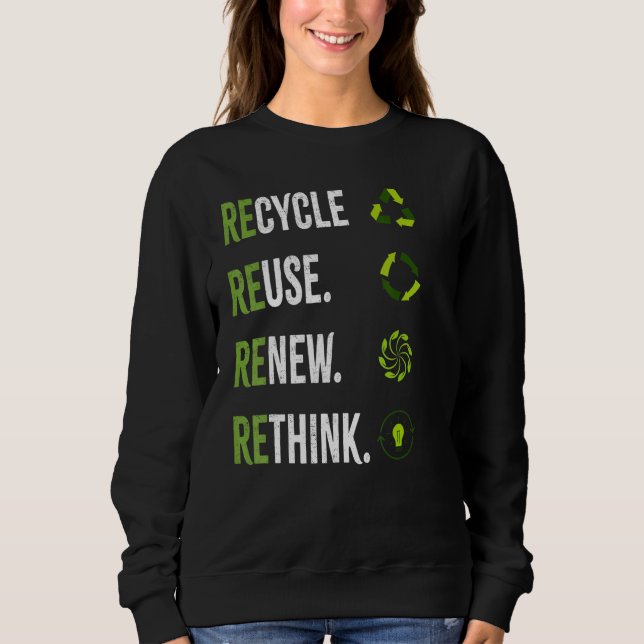 Sweatshirt Recycler Réutiliser Renouveler Repenser Jour de la (Devant)