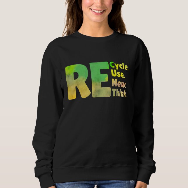 Sweatshirt Recycler Réutiliser Renouveler Repenser Jour de la (Devant)