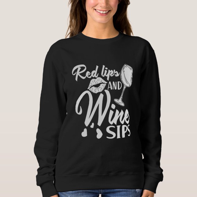 Sweatshirt Red Lips and Wine Sips I   Wine Alcohol White Wine (Devant)