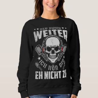 Sweatshirt Red Ruhig Weiter Ich Hördir Eh Nicht Zu Zu