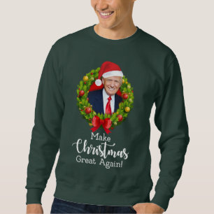 Sweatshirt Refaire Noël plus grand Trump MAGA cadeau drôle