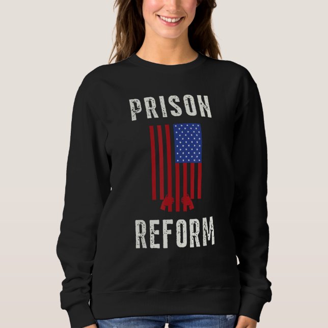Sweatshirt Réforme des prisons maintenant sensibilisation des (Devant)