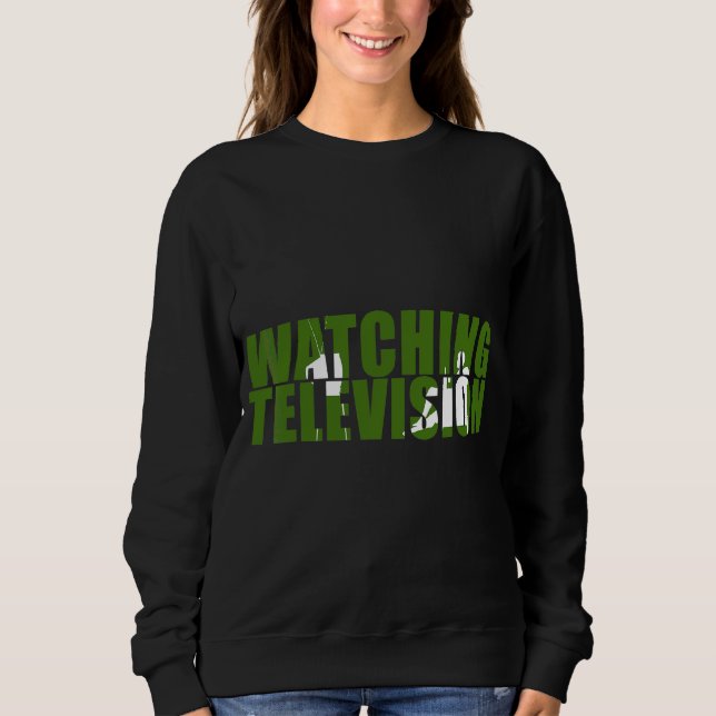 Sweatshirt Regarder La Télévision Ombragée En Un Mot (Devant)