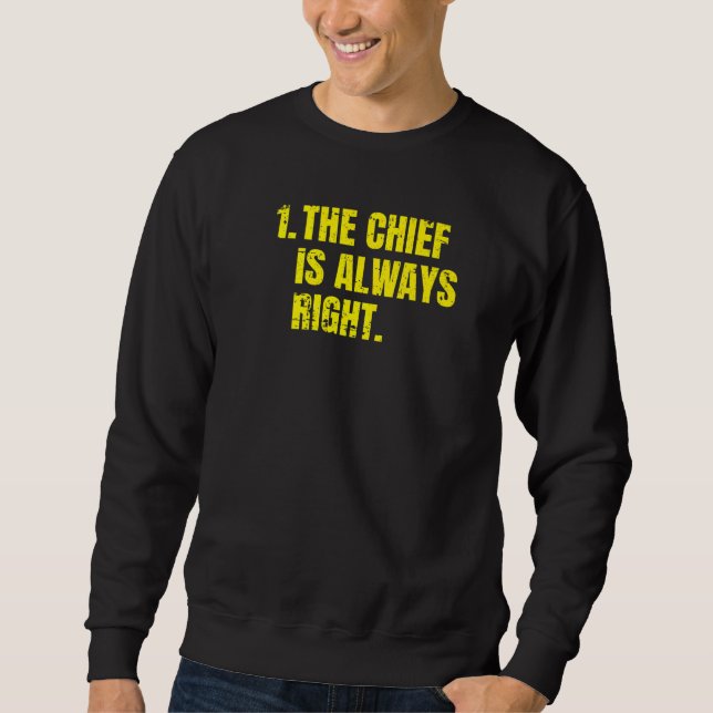 Sweatshirt Règle Numéro 1 Le chef a toujours raison (Devant)