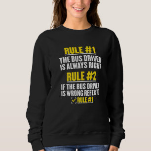 Sweatshirt Règles Des Conducteurs D'Autobus Scolaire Conducte