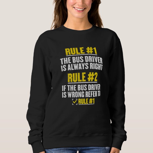 Sweatshirt Règles Des Conducteurs D'Autobus Scolaire Conducte (Devant)