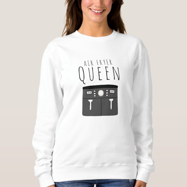 Sweatshirt Reine de la friteuse à air (Devant)