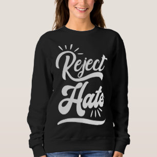 Sweatshirt Rejeter l'inclusion sociale haineuse