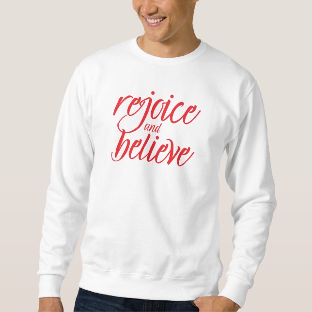 Sweatshirt : Réjouissez-vous et Croyez (blanc) (Devant)