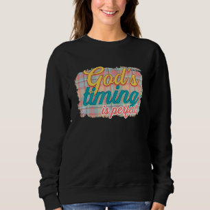 Sweatshirt Religieux Jésus chrétien Le Timing de Dieu est par