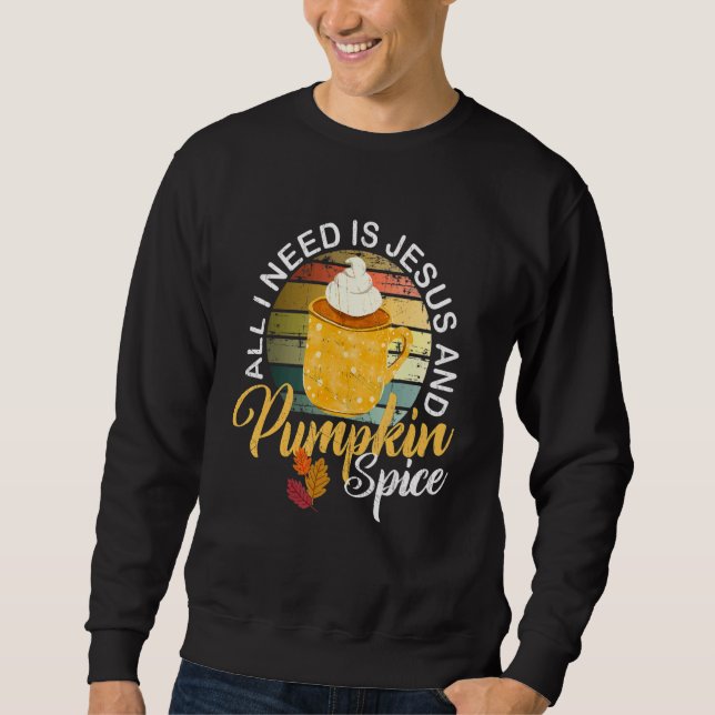 Sweatshirt Religious Autumn All I Need Is Jesus And Pumpkin S (Devant)