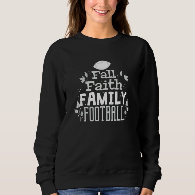 Sweatshirt Religious Fall Faith Family Football (Devant)