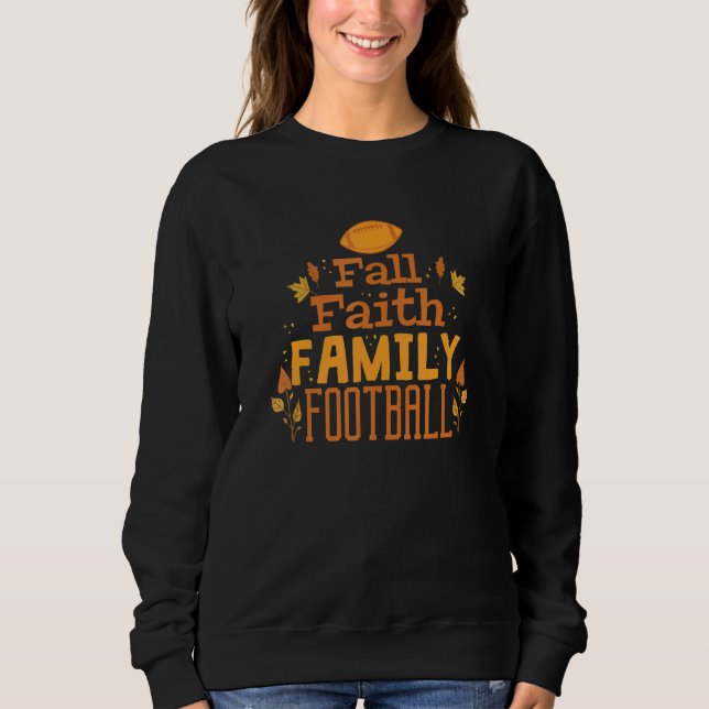Sweatshirt Religious Fall Faith Family Football 1 (Devant)