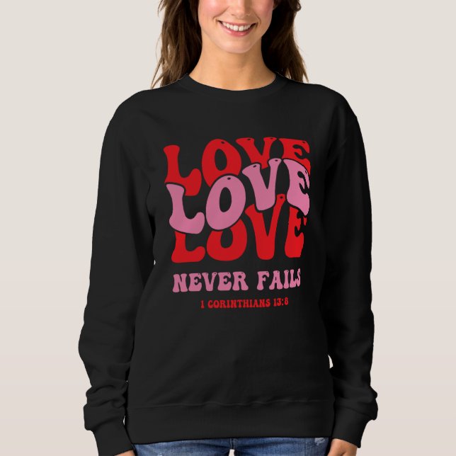Sweatshirt Religious Valentines Christian Bible Church Love N (Devant)