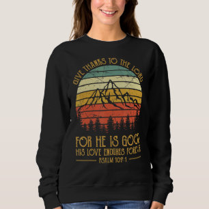 Sweatshirt Remercie Le Seigneur Car Il Est Bon Chrétien