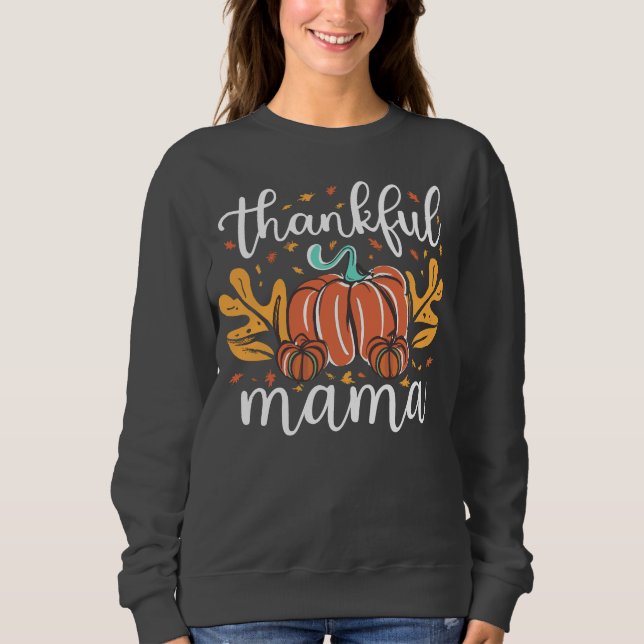 Sweatshirt Remerciements Maman Tombe Pour Maman Thanksgiving (Devant)