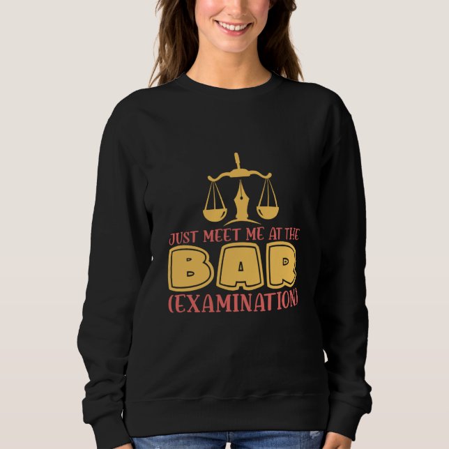 Sweatshirt Rencontrez-moi juste au bar pour les avocats et le (Devant)