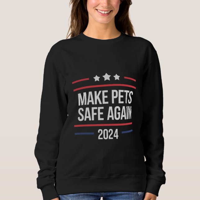 Sweatshirt Rendez les animaux de compagnie à nouveau en sécur (Devant)