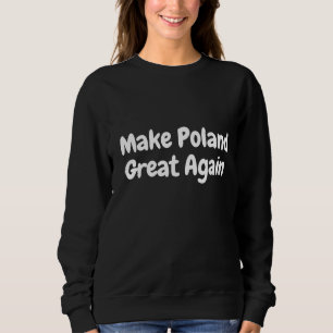 Sweatshirt Rendez sa grandeur à la Pologne