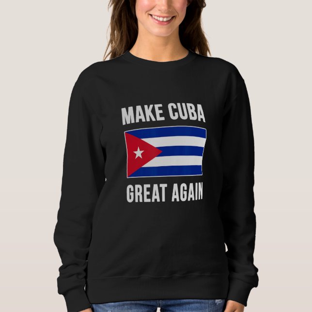 Sweatshirt Rendre Cuba super encore amusant Drapeau cubain ca (Devant)
