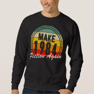 Sweatshirt Rendre la liberté de la fiction 1984