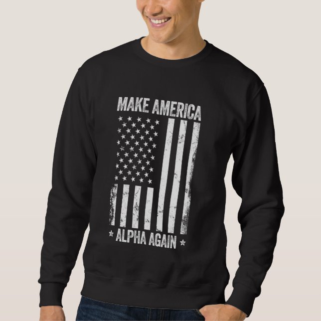 Sweatshirt Rendre l'Amérique Alpha encore drôle Drapeau améri (Devant)