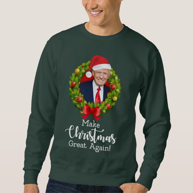 Sweatshirt Rendre Noël à la grandeur Trump MAGA cadeau amusan (Devant)