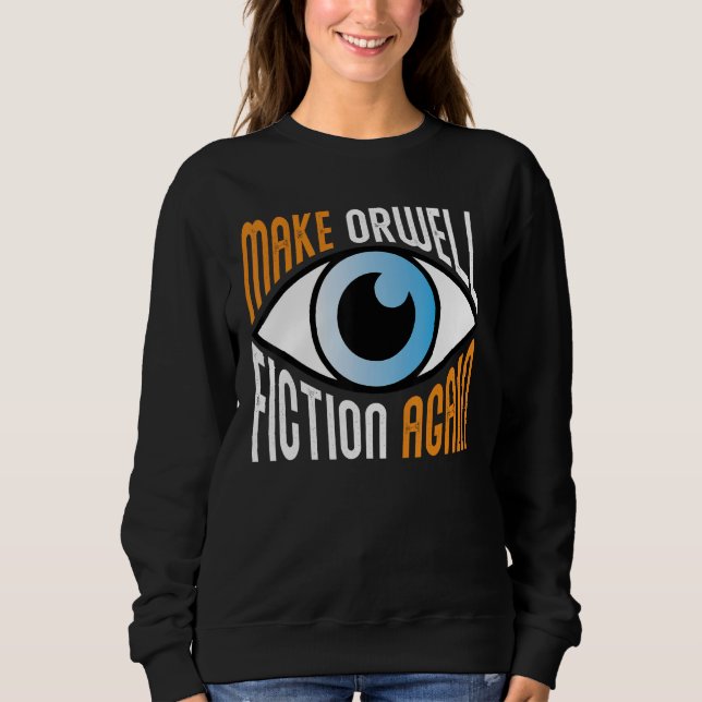 Sweatshirt Rendre Orwell Fiction Libertarien Orwellien Ou (Devant)