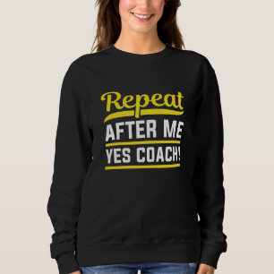 Sweatshirt Répéter après moi Oui Coach