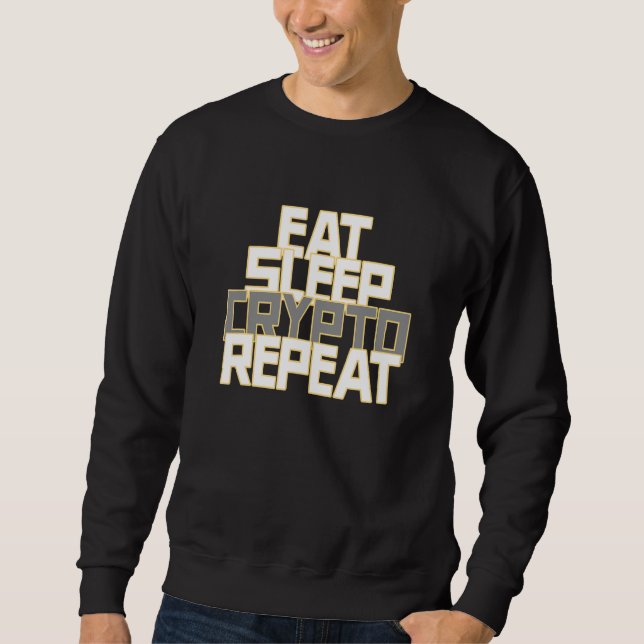 Sweatshirt Répéter Le Crypto Du Sommeil Pour Le Crypto (Devant)