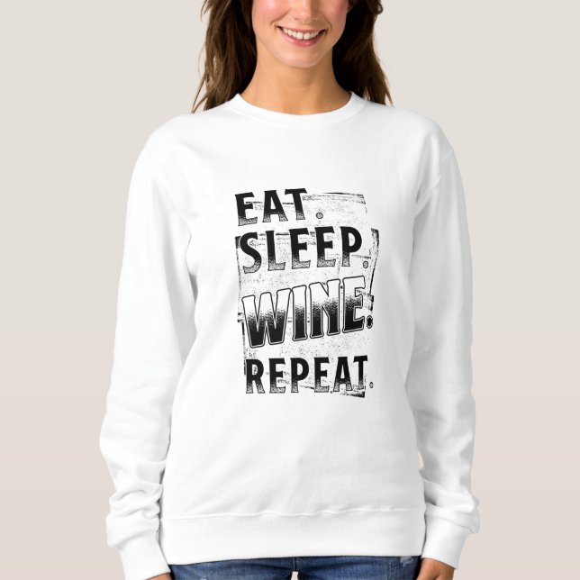 Sweatshirt Répéter le vin du sommeil (Devant)