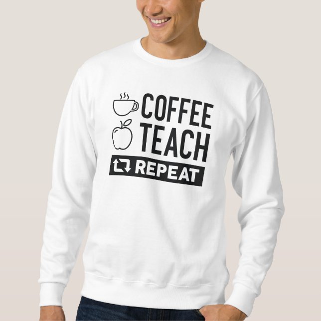 Sweatshirt Répétition de l'enseignement du café (Devant)