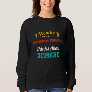 Sweatshirt République Dominicaine Citation drôle Souvenir Vin