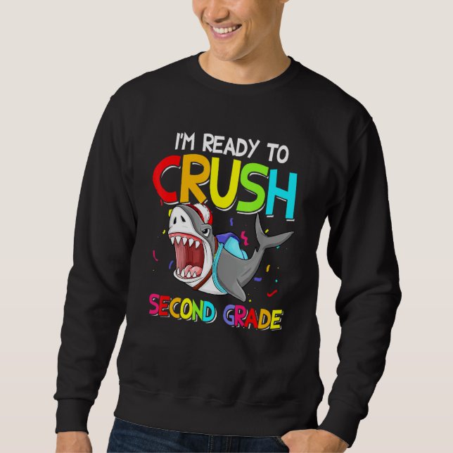 Sweatshirt Requin cool Je suis prêt Crush 2e année élève (Devant)