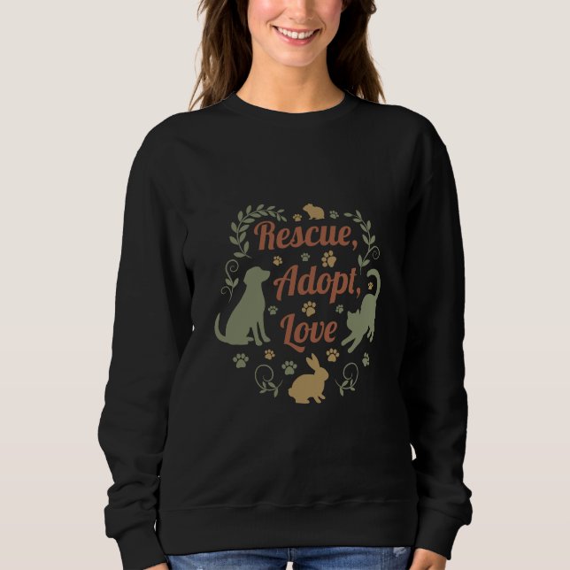 Sweatshirt Rescue, Adopt, Love (Devant)