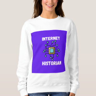Sweatshirt réseau internet historien