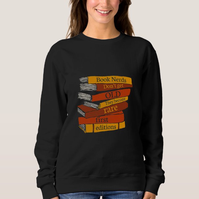 Sweatshirt Réserver Les Nerds ne vieillissent pas Ils devienn (Devant)